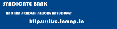 SYNDICATE BANK  ANDHRA PRADESH NELLORE NAYUDUPET   ifsc code